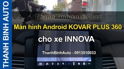 Video Màn hình Android KOVAR PLUS 360 cho xe INNOVA